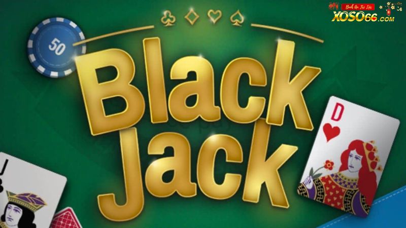 Nắm luật chơi là kinh nghiệm kiếm tiền từ game Blackjack hay